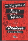 The Big Book of Small Tattoos - Vol.0 : 100 unalome and single-line minimal tattoos for women and men - Book