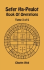 Sefer Ha-Peulot - Book of Operations - Tome 3 of 5 - Book