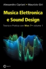 Musica Elettronica e Sound Design - Teoria e Pratica con Max 7 - Volume 1 (Terza Edizione) - Book