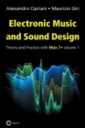 Electronic Music and Sound Design : Theory and Practice with Max 7 Vol1 - Book
