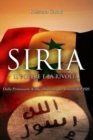 Siria, Il Potere e la Rivolta : Dalle Primavere Arabe allo stato del terrore dell'ISIS - Book