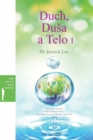 Duch, Dusa a Telo I : Spirit, Soul and Body &#8544; (Slovak) - Book