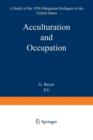 Acculturation and Occupation: A Study of the 1956 Hungarian Refugees in the United States - Book