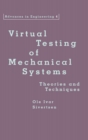 Virtual Testing of Mechanical Systems : Theories and Techniques - Book