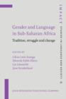 Gender and Language in Sub-Saharan Africa : Tradition, struggle and change - eBook
