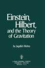 Einstein, Hilbert, and The Theory of Gravitation : Historical Origins of General Relativity Theory - Book