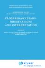 Close Binary Stars: Observations and Interpretation - Book