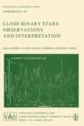 Close Binary Stars: Observations and Interpretation - Book