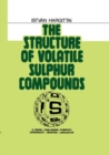 The Structure of Volatile Sulphur Compounds - Book
