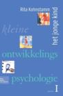 Kleine Ontwikkelingspsychologie I : Het Jonge Kind - Book