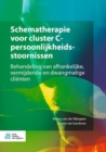 Schematherapie voor cluster C-persoonlijkheidsstoornissen : Behandeling van afhankelijke, vermijdende en dwangmatige cli?nten - Book