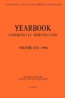 Yearbook Commercial Arbitration: Volume XXI - 1996 - Book