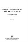 European Labour Law and Social Policy : Cases and Materials - Book