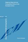 Regional State Aid and Competition Policy in the European Union - Book