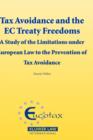 Tax Avoidance and the EC Treaty Freedoms : A Study of the Limitations under European Law to the Prevention of Tax Aviodance - Book