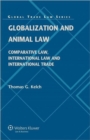 Globalization and Animal Law : Comparative Law, International Law and International Trade - Book