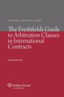 The Freshfields Guide to Arbitration Clauses in International Contracts - Book