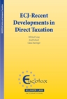 ECJ - Recent Developments in Direct Taxation - eBook