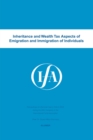 Inheritance and wealth tax aspects of emigration and immigration of individuals - eBook