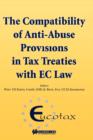 The Compatibility of Anti-Abuse Provisions in Tax Treaties with EC Law : The Compatibility of Anti-Abuse Provisions in Tax Treaties with EC Law - Book