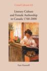 Literary Culture and Female Authorship in Canada 1760-2000 - Book