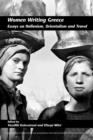Women Writing Greece : Essays on Hellenism, Orientalism and Travel - Book