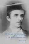 Myths and the Mythmaker : A Literary Account of J.M. Barrie's Formative Years - Book