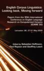 English Corpus Linguistics: Looking back, Moving forward : Papers from the 30th International Conference on English Language Research on Computerized Corpora (ICAME 30). Lancaster, UK, 27-31 May 2009 - Book
