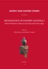 Archaeology of Eastern Anatolia I : From Prehistoric Times to the End of the Iron Ages: Proceedings of the 1sr Archaeology of Eastern Anatolia Colloquium Held at Ege University, 11-12 February 2019, I - eBook