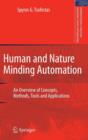 Human and Nature Minding Automation : An Overview of Concepts, Methods, Tools and Applications - Book
