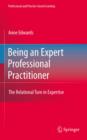 Being an Expert Professional Practitioner : The Relational Turn in Expertise - eBook