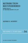 Retribution Reconsidered : More Essays in the Philosophy of Law - Book
