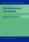 Eco-Management Accounting : Based upon the ECOMAC research projects sponsored by the EU's Environment and Climate Programme (DG XII, Human Dimension of Environmental Change) - Book