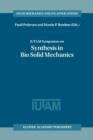 IUTAM Symposium on Synthesis in Bio Solid Mechanics : Proceedings of the IUTAM Symposium held in Copenhagen, Denmark, 24-27 May 1998 - Book