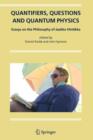 Quantifiers, Questions and Quantum Physics : Essays on the Philosophy of Jaakko Hintikka - Book
