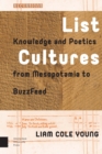 List Cultures : Knowledge and Poetics from Mesopotamia to BuzzFeed - eBook