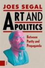 Art and Politics : Between Purity and Propaganda - eBook