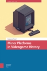 Minor Platforms in Videogame History - eBook
