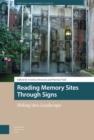 Reading Memory Sites Through Signs : Hiding into Landscape - eBook