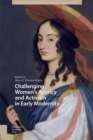 Challenging Women's Agency and Activism in Early Modernity - eBook
