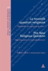 La Nouvelle Question Religieuse the New Religious Question : Regulation ou Ingerence de l'Etat ? State Regulation or State Interference? - Book