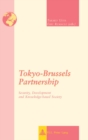 Tokyo-Brussels Partnership : Security, Development and Knowledge-based Society - Book
