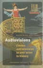 Audiovisions : Cinema and Television as Entr'actes in History - Book