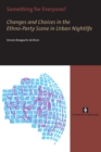 Something for Everyone? : Changes and Choices in the Ethno-Party Scene in Urban Nightlife - Book