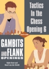 Tactics in the Chess Opening 6 : Gambits and Flank Openings - eBook