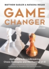 Game Changer : AlphaZero's Groundbreaking Chess Strategies and the Promise of AI - eBook