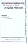 Algorithm Engineering for Integral and Dynamic Problems - Book