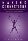 Making Connections : Total Body Integration Through Bartenieff Fundamentals - Book