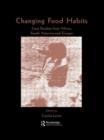 Changing Food Habits : Case Studies from Africa, South America and Europe - Book