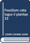 Fossilium catalogus ii plantae  33 - Book